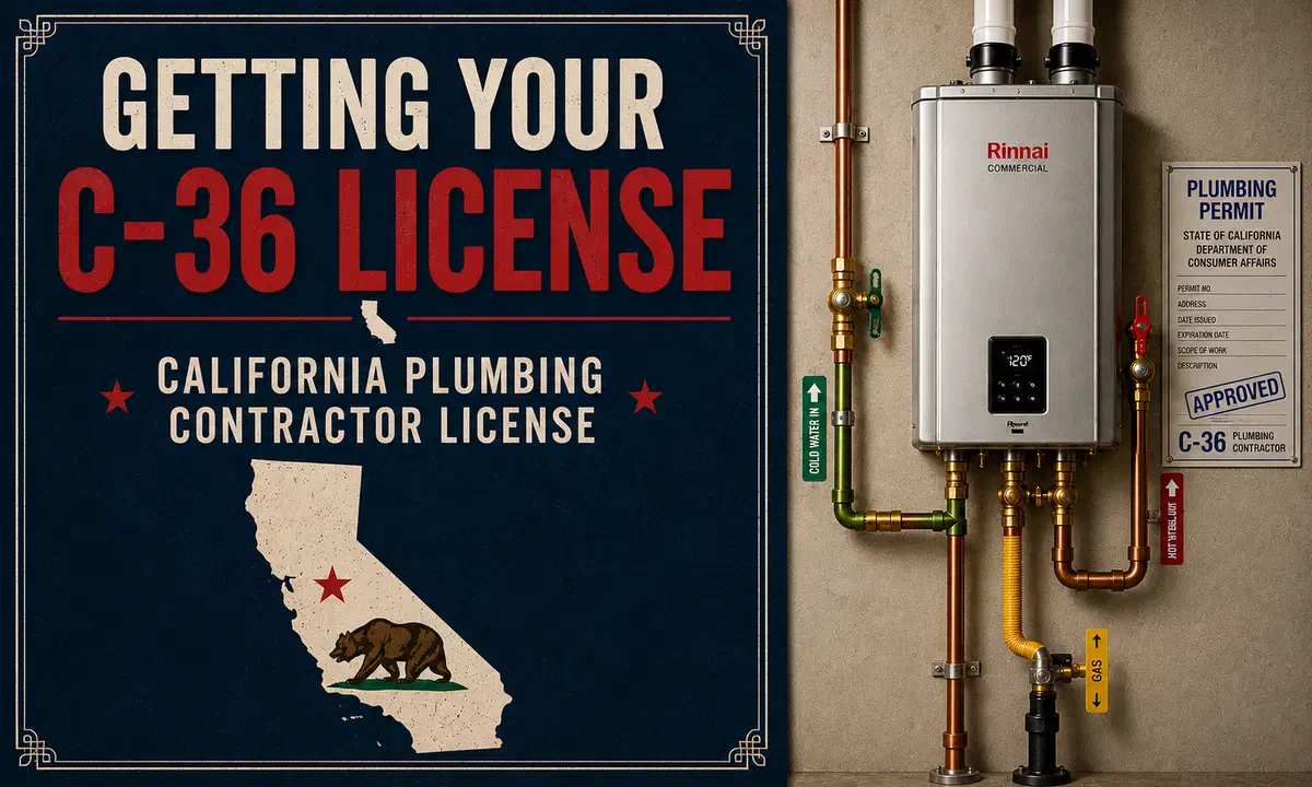 California C-36 plumbing contractor license guide with California map and commercial tankless water heater.