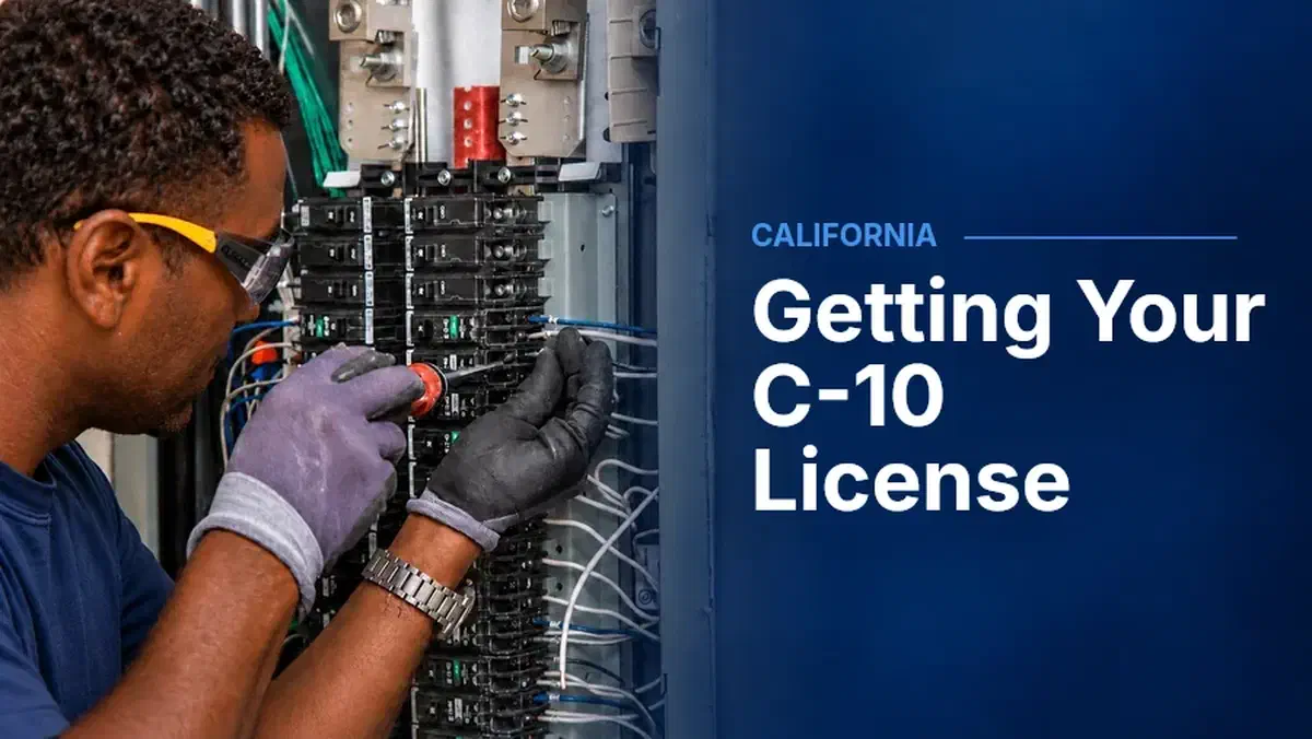Electrician working in an open breaker panel, beside “Getting Your C-10 License” and the label “California.”