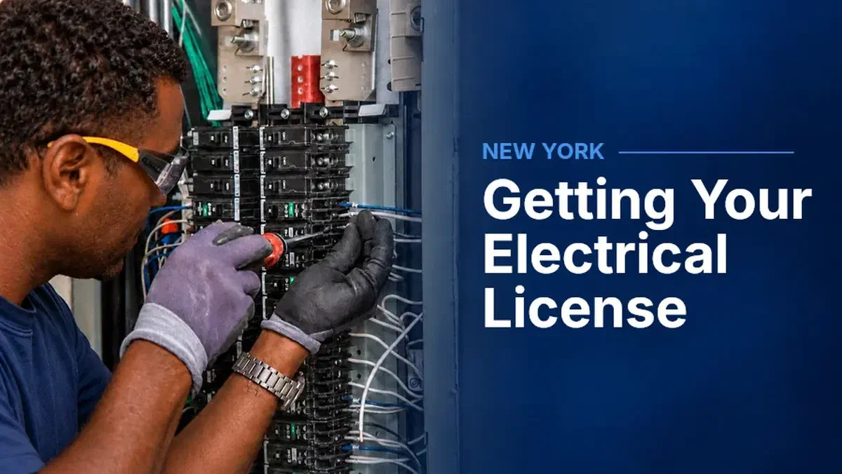 Electrician working in an open breaker panel, beside “Getting Your Electrical License” and the label “New York.”